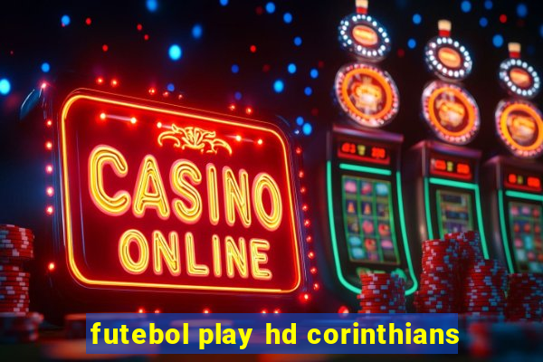 futebol play hd corinthians